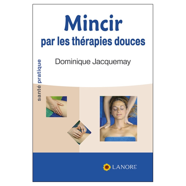 Mincir par les thérapies douces