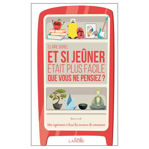 Et si jeûner était plus facile que vous ne pensiez ? Une expérience à tous les niveaux de conscience
