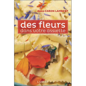 Des fleurs dans votre assiette