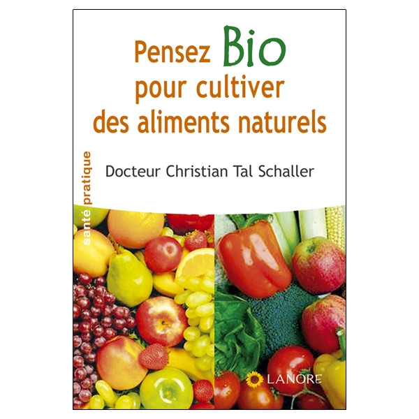 Pensez Bio pour cultiver des aliments naturels