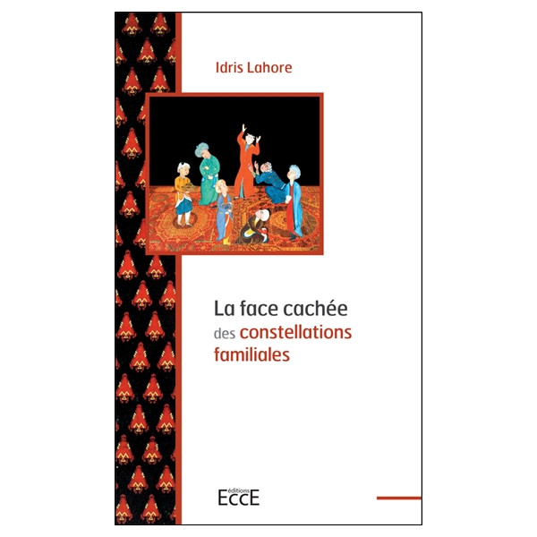 La face cachée des constellations familiales - Les constellations selon Idris Lahore