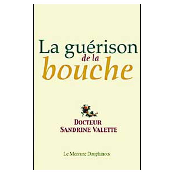 La guérison de la bouche