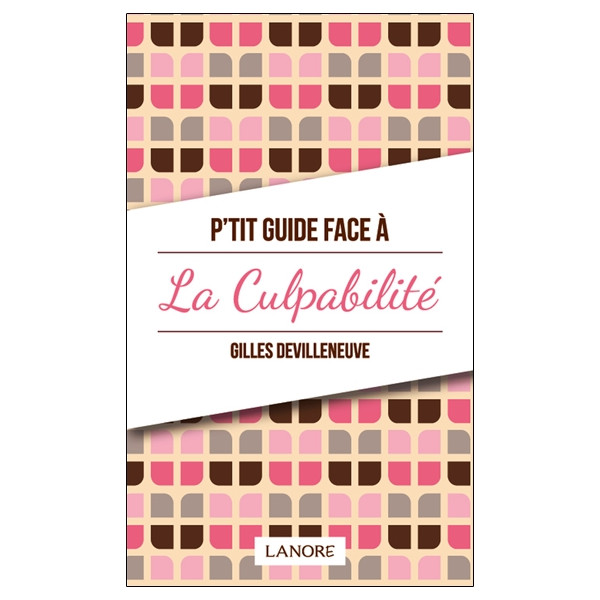 P'tit guide face à la culpabilité