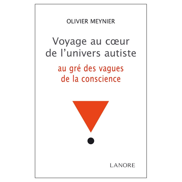Voyage au coeur de l'univers autiste au gré des vagues de la conscience