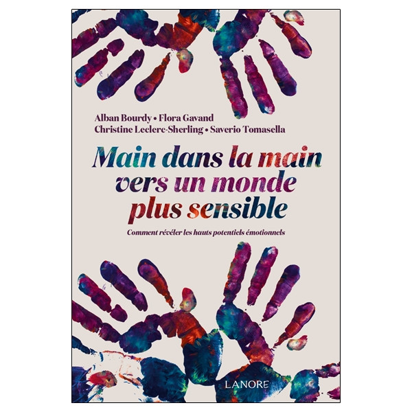 Main dans la main vers un monde plus sensible - Comment révéler les hauts potentiels émotionnels