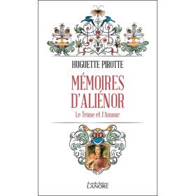 Mémoires d'Aliénor - Le Trône et l'Amour