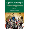 Napoléon au Portugal - Le triomphe de l'armée luso-britannique annonce la fin de l'empire (1801-1814)