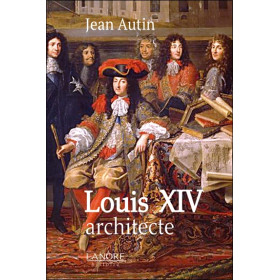 Louis XIV architecte