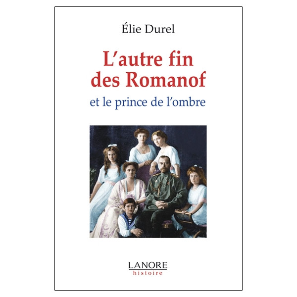 L'autre fin des Romanof et le prince de l'ombre - Broché
