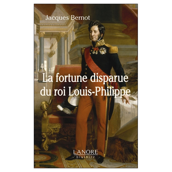 La fortune disparue du roi Louis-Philippe