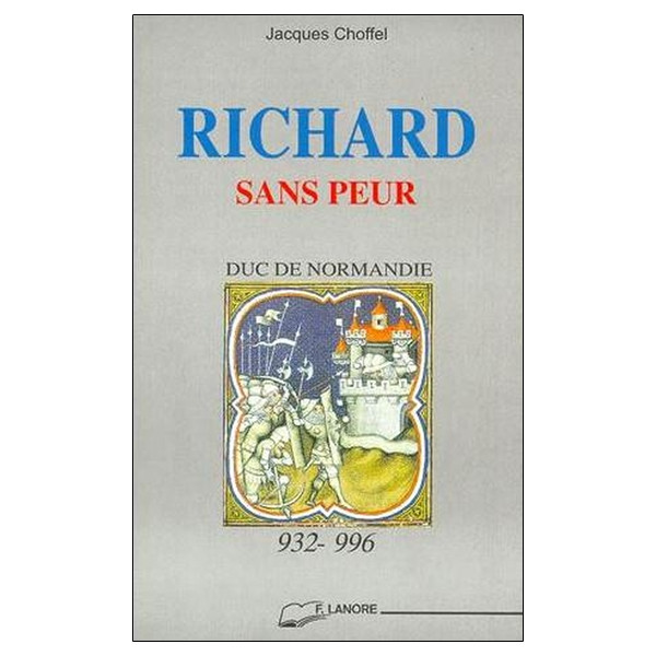 Richard sans peur - Duc de Normandie - 932-996