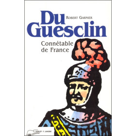 Du Guesclin - Connétable de France