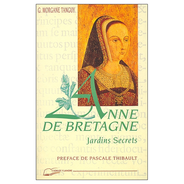 Anne de Bretagne - Jardins Secrets