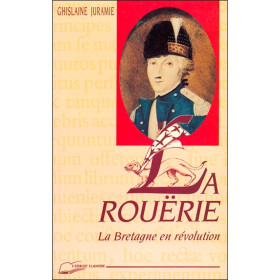 La Rouërie - La Bretagne en révolution