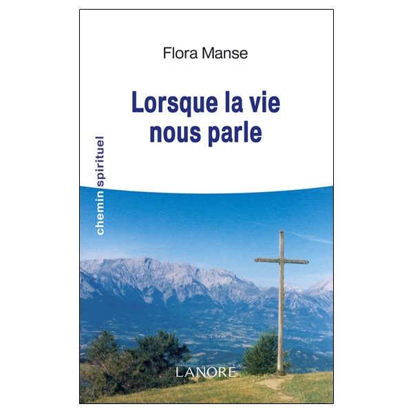 Lorsque la vie nous parle