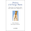 Prières à la Vierge Marie - Pour nous et le monde entier Notre Mère nous t'implorons