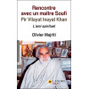 Rencontre avec un maître Soufi - Pir Vilayat Inayat Khan - L'ami spirituel