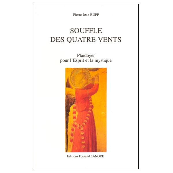 Souffle des quatre vents - Plaidoyer pour l'Esprit et la mystique