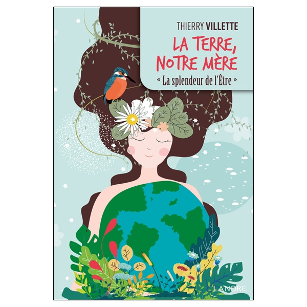 La Terre, notre Mère - La splendeur de l'être