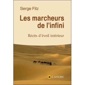 Les marcheurs de l'infini - Récits d'éveil intérieur
