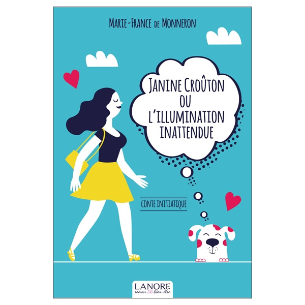 Janine Croûton ou l'illumination inattendue - Conte initiatique