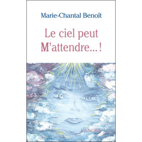 Le ciel peut M'attendre... !