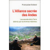 L'alliance sacrée des Andes - Les secrets de la Terre délivrés par les femmes indiennes