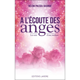 A l'écoute des Anges - Les voix d'une médium