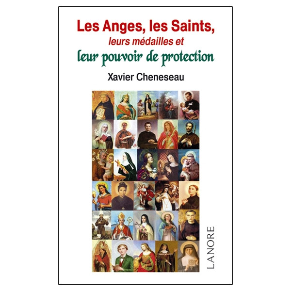 Les Anges, les Saints, leurs médailles et leur pouvoir de protection