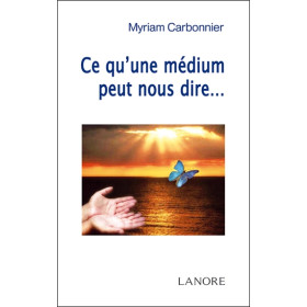 Ce qu'une médium peut nous dire
