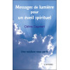 Messages de lumière pour un éveil spirituel - Une médium nous parle