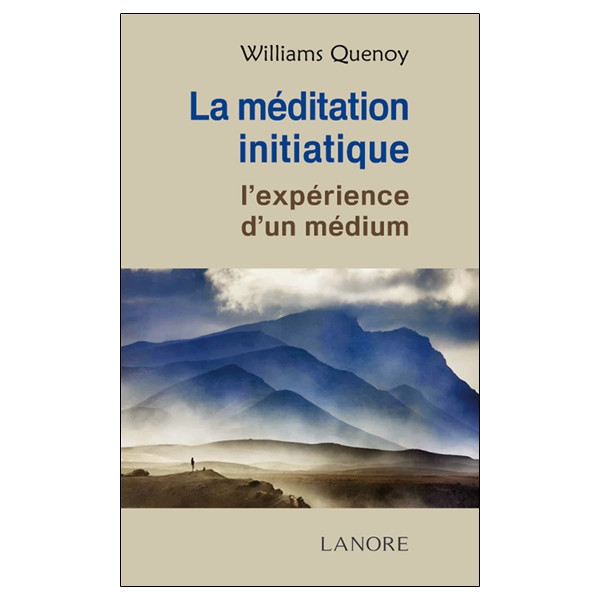 La méditation Initiatique - L'expérience d'un médium