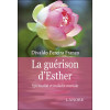 La guérison d'Esther - Spiritualité et maladie mentale