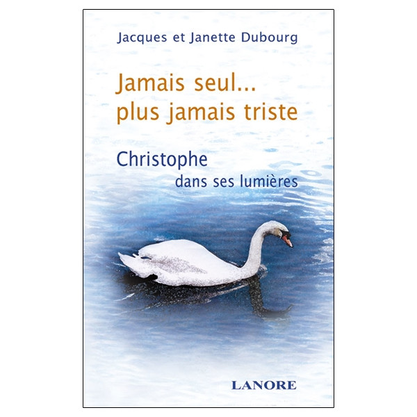 Jamais seul... plus jamais triste - Christophe dans ses lumières