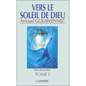 Vers le soleil de Dieu Tome 1