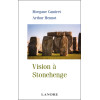 Vision à Stonehenge