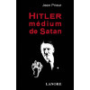 Hitler médium de Satan