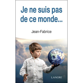 Je ne suis pas de ce monde