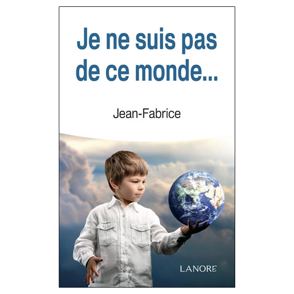 Je ne suis pas de ce monde