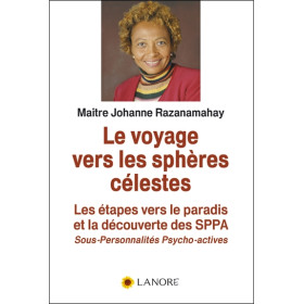 Le voyage vers les sphères célestes - Les étapes vers le paradis et la découverte des SPPA - Sous-Personnalités Psycho-actives