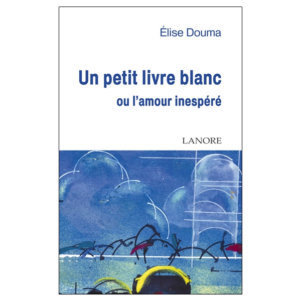 Un petit livre blanc ou l'amour inespéré