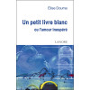 Un petit livre blanc ou l'amour inespéré