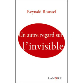 Un autre regard sur l'invisible