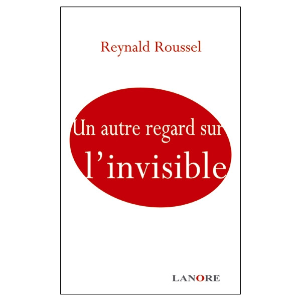 Un autre regard sur l'invisible
