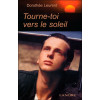 Tourne-toi vers le soleil