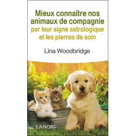 Mieux connaitre nos animaux de compagnie par leur signe astrologique et les pierres de soin