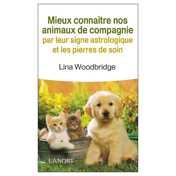 Mieux connaitre nos animaux de compagnie par leur signe astrologique et les pierres de soin