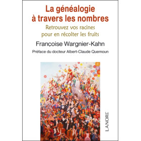 La généalogie à travers les nombres - Retrouvez vos racines pour en récolter les fruits