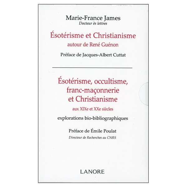 Esotérisme et Christianisme autour de René Guénon  Esotérisme, occultisme, Franc-maçonnerie et Christianisme - Coffret 2 Tomes