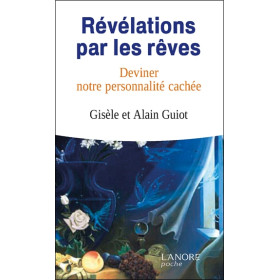Révélations par les rêves - Deviner notre personnalité cachée
